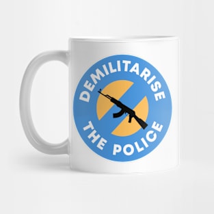 Demilitarise The Police Mug